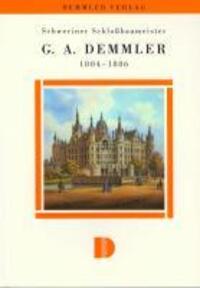 Cover: 9783910150065 | Schweriner Schlossbaumeister G. A. Demmler 1804–1886 | Eine Biographie