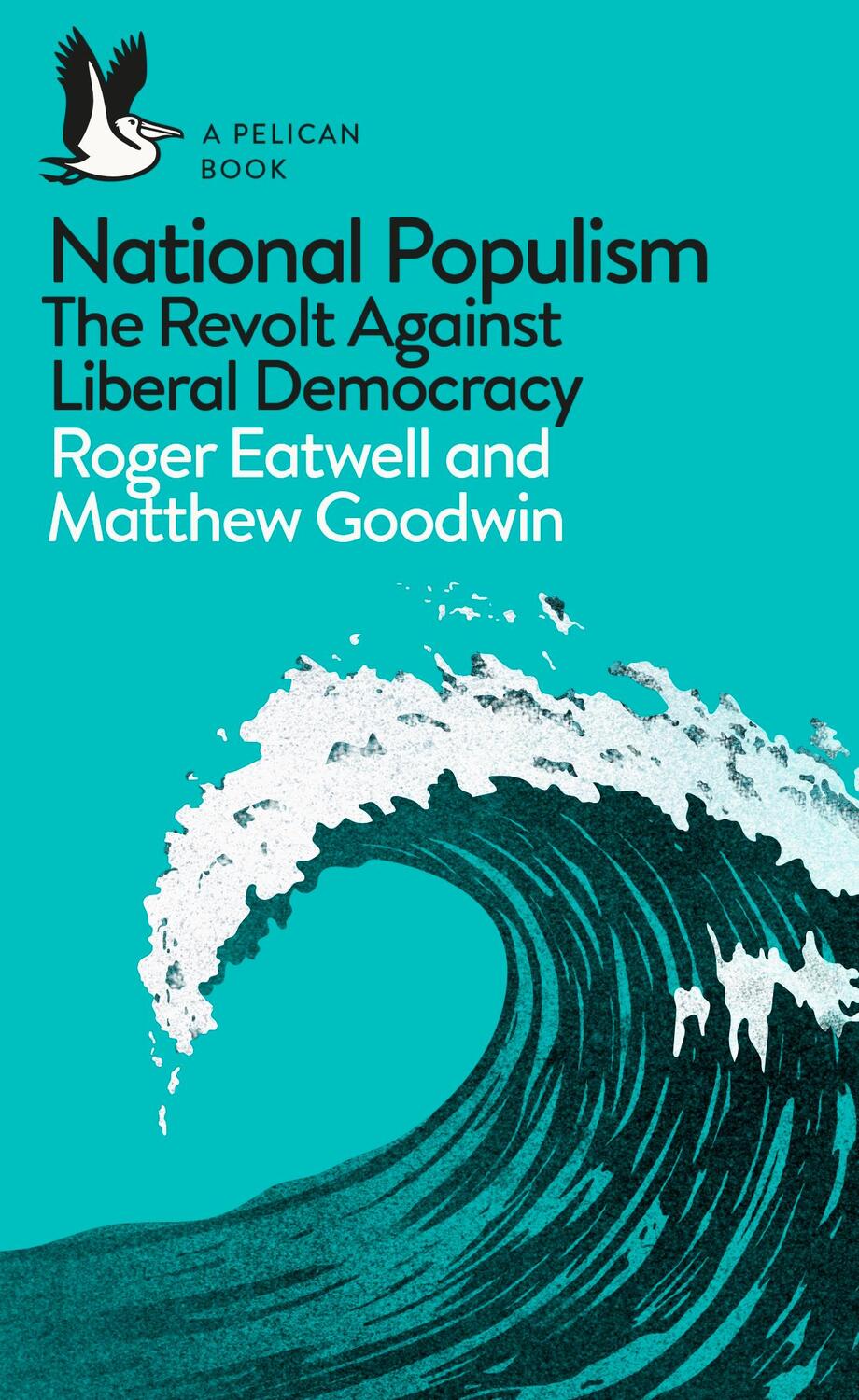 Cover: 9780241312001 | National Populism | The Revolt Against Liberal Democracy | Taschenbuch