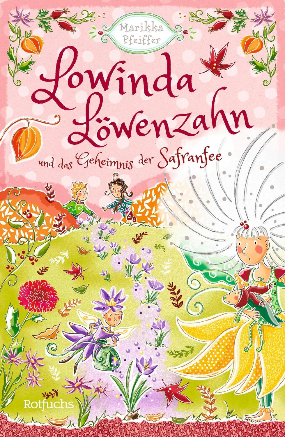 Cover: 9783757101473 | Lowinda Löwenzahn und das Geheimnis der Safranfee | Marikka Pfeiffer