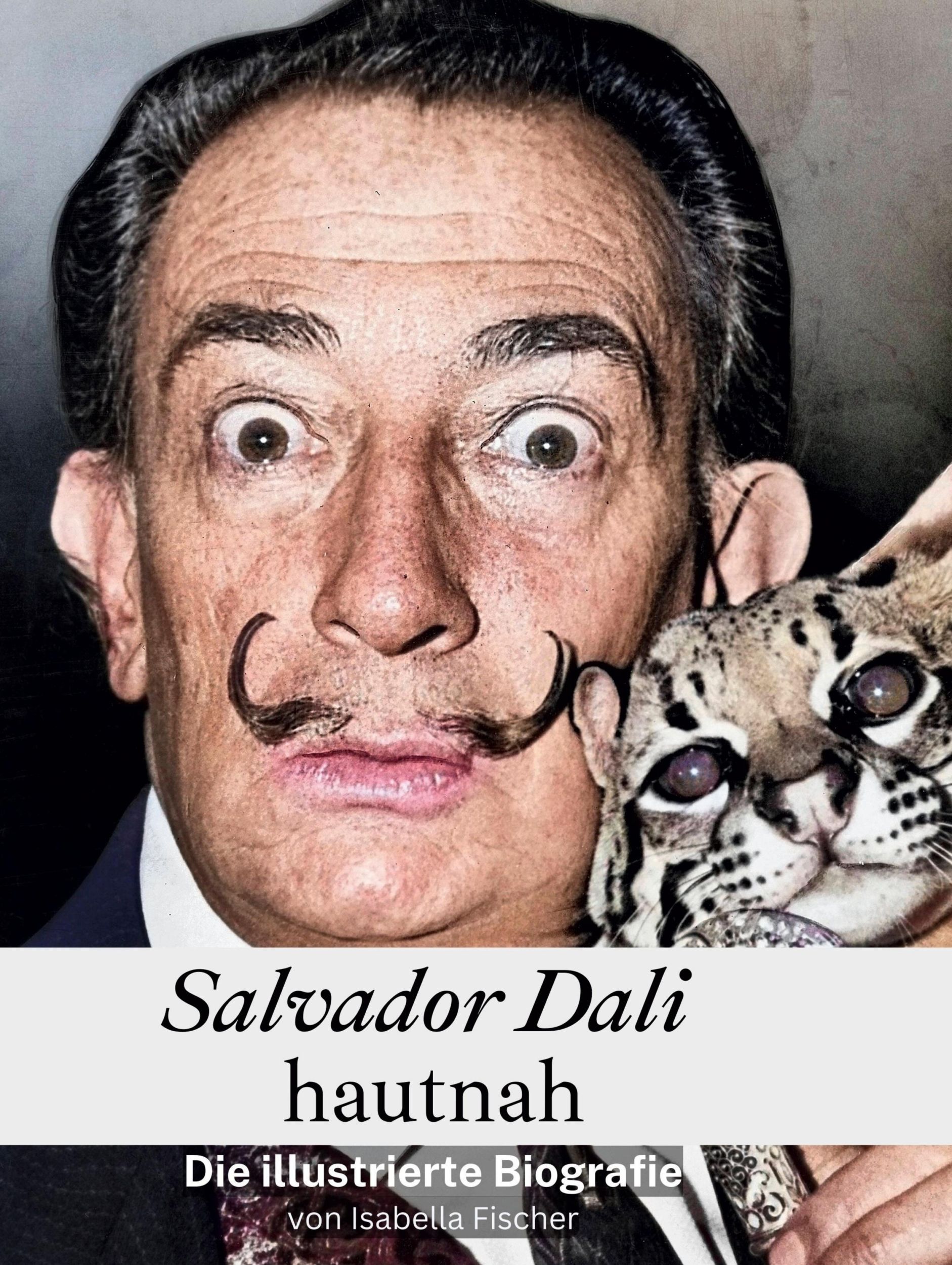 Cover: 9783759136152 | Salvador Dali hautnah | Die illustrierte Biografie | Isabella Fischer