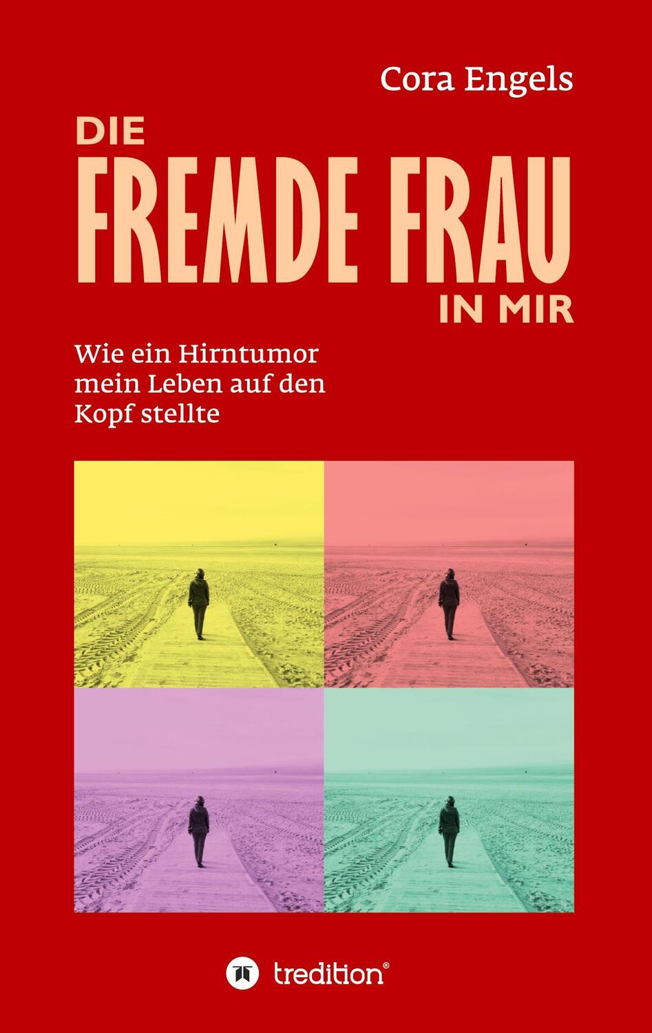 Cover: 9783347275553 | Die fremde Frau in mir | Cora Engels | Buch | 300 S. | Deutsch | 2021