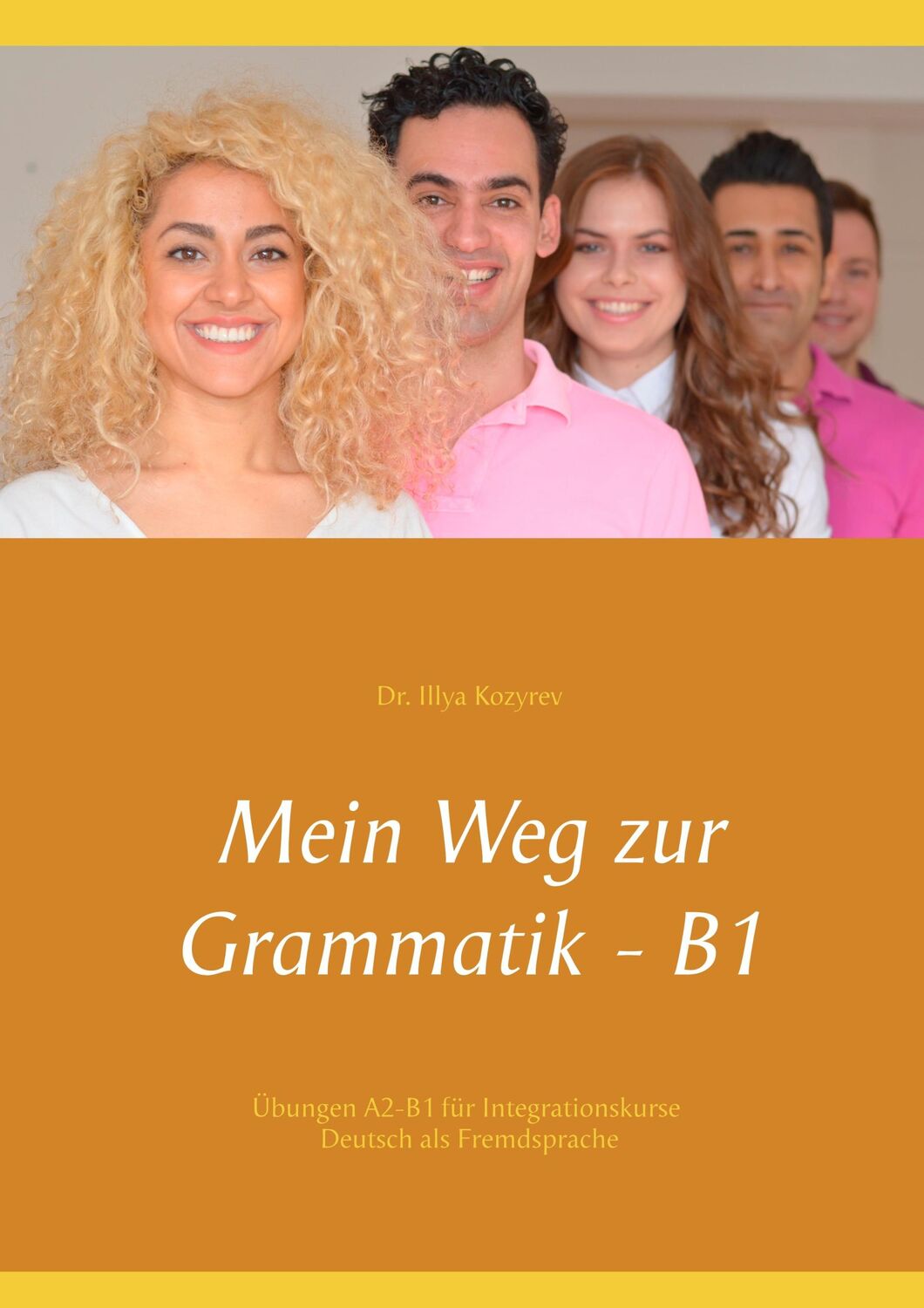 Cover: 9783752866186 | Mein Weg zur Grammatik - B1 | Illya Kozyrev | Taschenbuch | Paperback