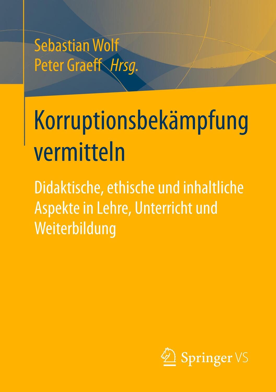 Cover: 9783658190156 | Korruptionsbekämpfung vermitteln | Peter Graeff (u. a.) | Taschenbuch