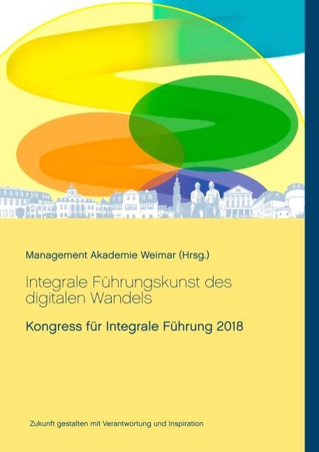 Cover: 9783752866858 | Integrale Führungskunst des digitalen Wandels | Martin Bruders (u. a.)