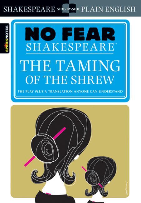 Cover: 9781411401006 | The Taming of the Shrew (No Fear Shakespeare) | Volume 12 | Sparknotes