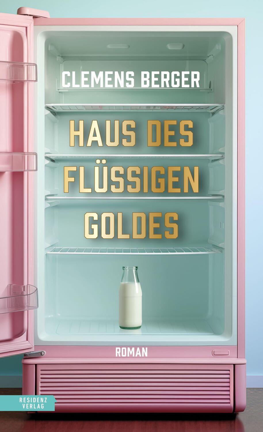 Cover: 9783701717910 | Haus des flüssigen Goldes | Clemens Berger | Buch | 216 S. | Deutsch