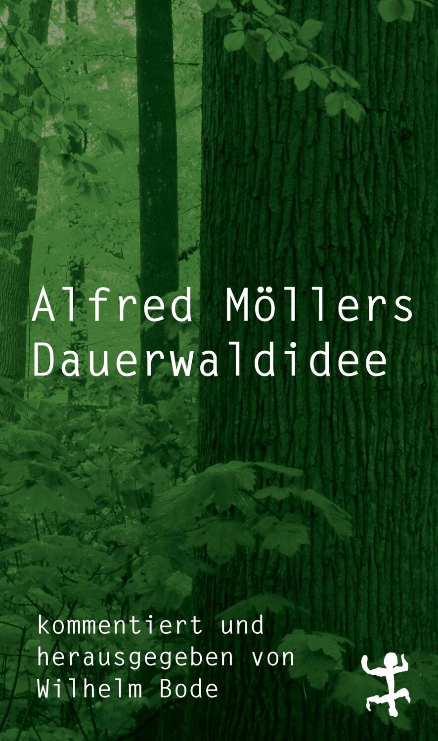 Cover: 9783957579638 | Alfred Möllers Dauerwaldidee | Alfred Möller | Taschenbuch | 480 S.