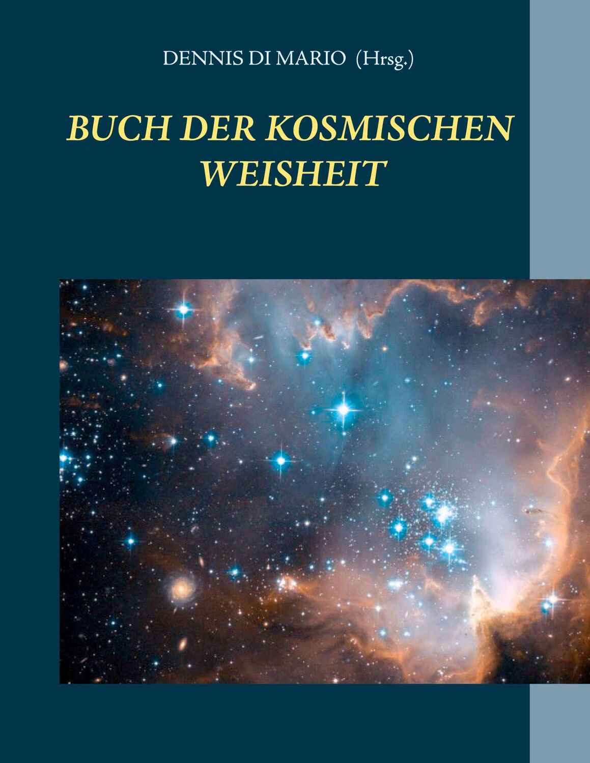 Cover: 9783752644111 | Buch der kosmischen Weisheit | Dennis Di Mario | Taschenbuch | 300 S.