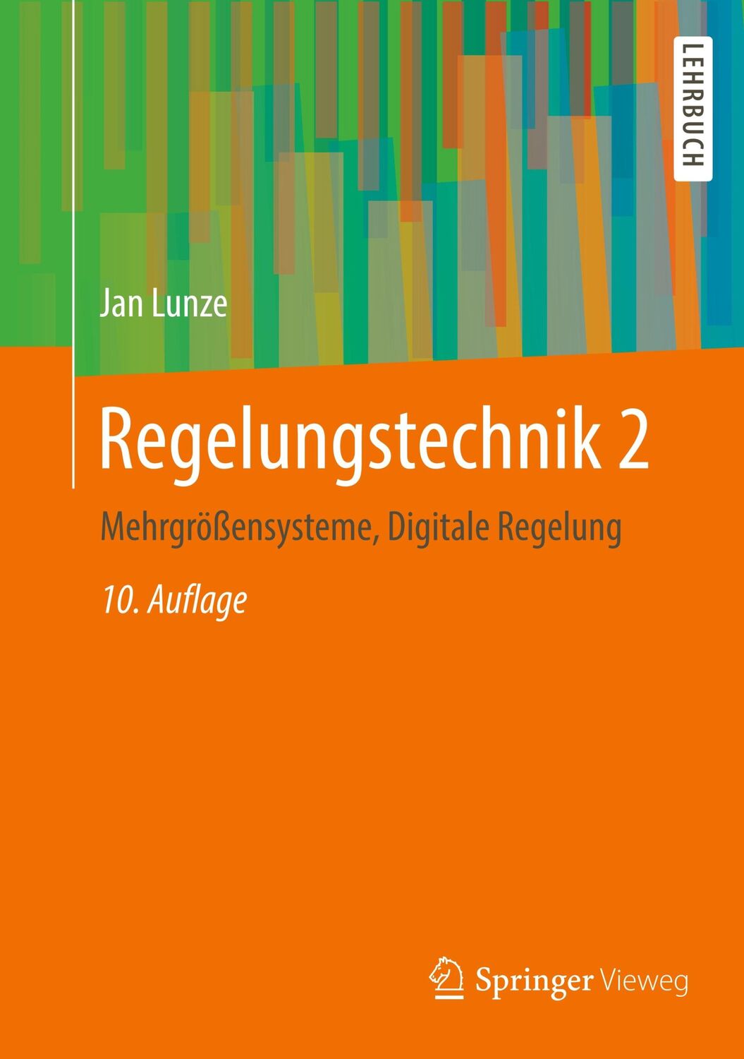 Cover: 9783662607596 | Regelungstechnik 2 | Mehrgrößensysteme, Digitale Regelung | Jan Lunze