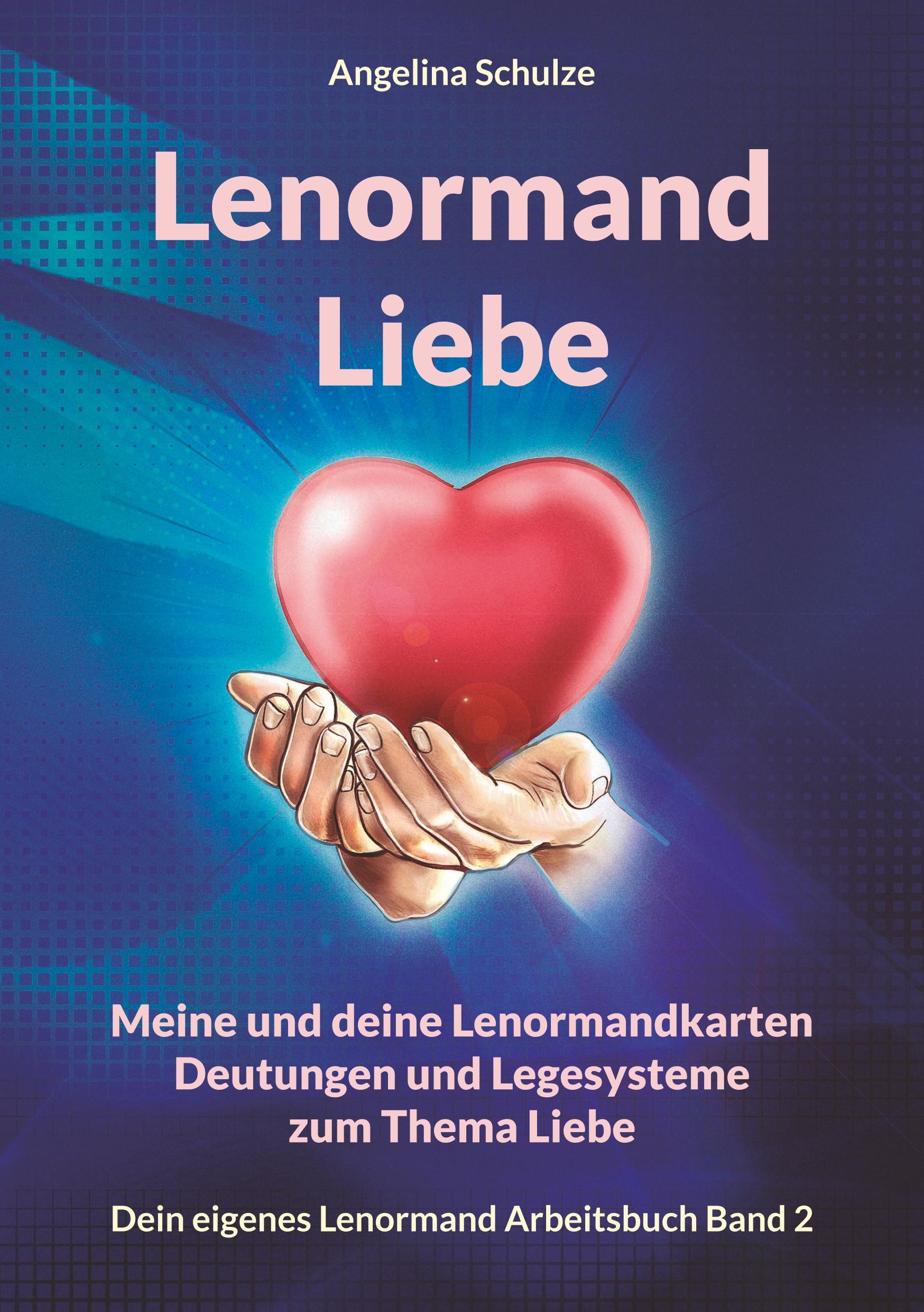 Cover: 9783967380682 | Lenormand Liebe | Angelina Schulze | Taschenbuch | Paperback | 124 S.