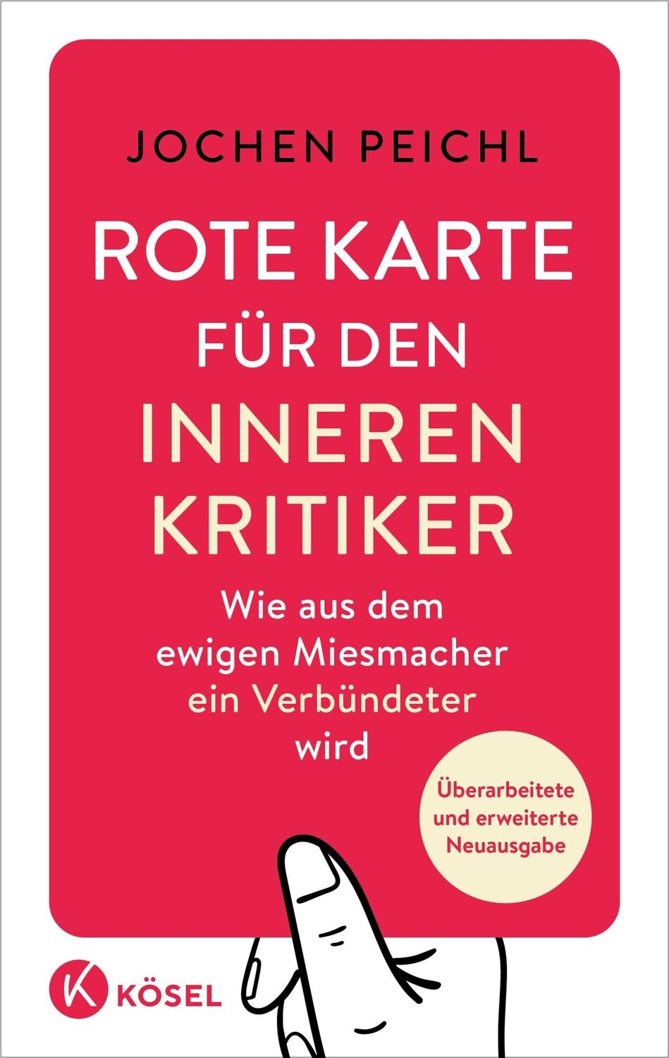 Cover: 9783466348176 | Rote Karte für den inneren Kritiker | Jochen Peichl | Taschenbuch