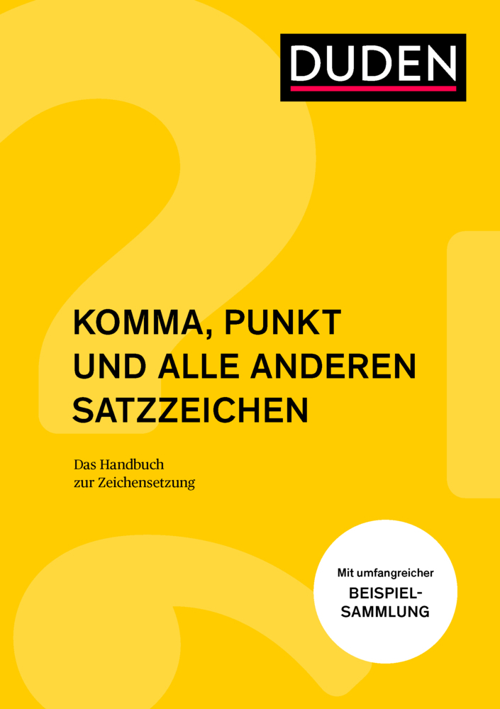 Cover: 9783411744930 | Komma, Punkt und alle anderen Satzzeichen | Anja Steinhauer (u. a.)