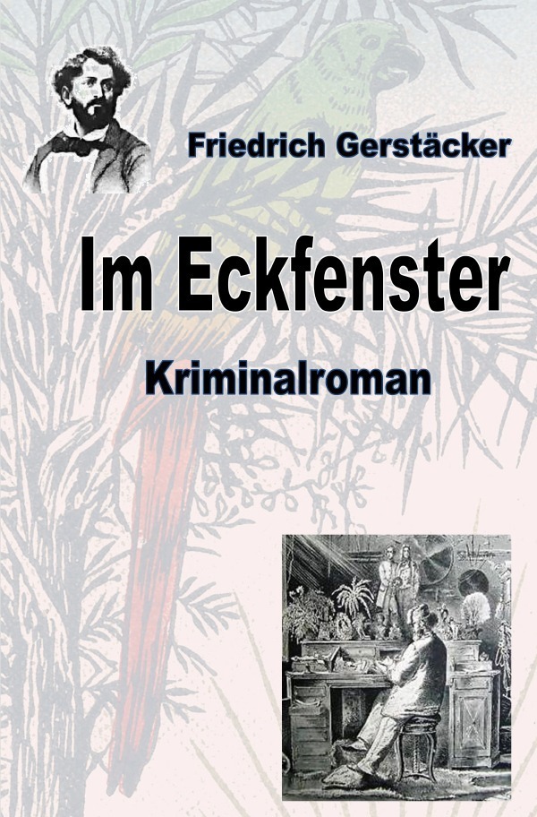 Cover: 9783752990362 | Im Eckfenster | Kriminalroman | Friedrich Gerstäcker | Taschenbuch