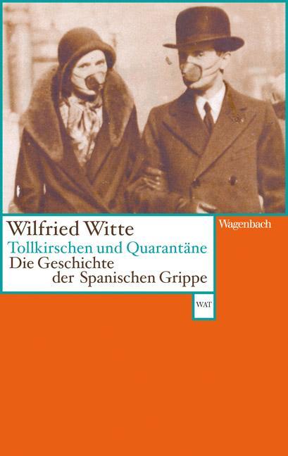 Cover: 9783803126337 | Tollkirschen und Quarantäne | Die Geschichte der Spanischen Grippe