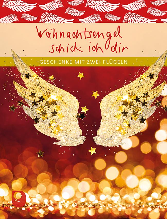 Cover: 9783987001352 | Weihnachtsengel schick ich dir | Geschenke mit zwei Flügeln | 20 S.