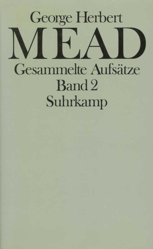 Cover: 9783518566039 | Gesammelte Aufsätze. Bd.2 | George H. Mead | Buch | 486 S. | Deutsch