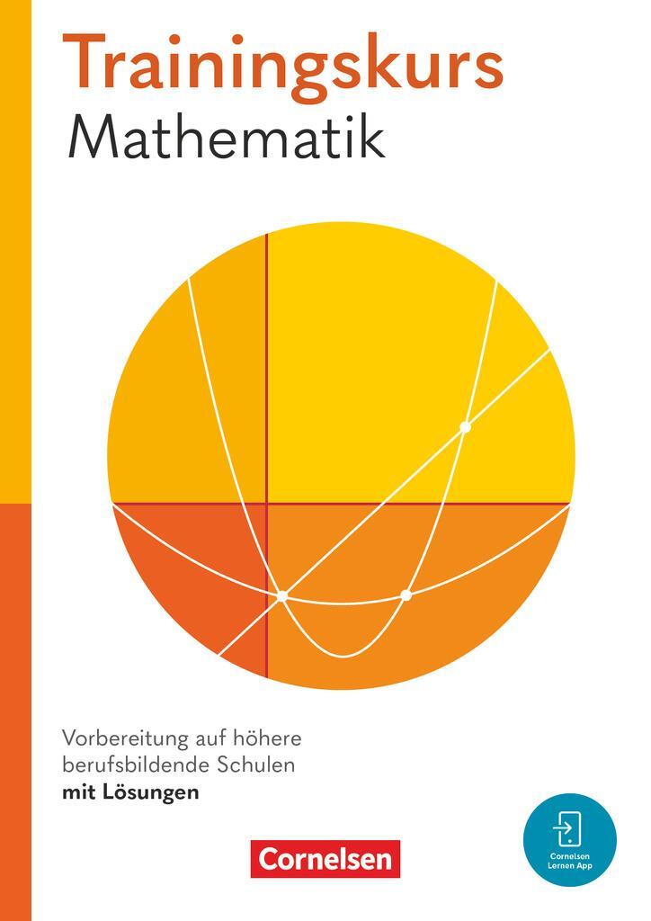 Cover: 9783064525160 | Trainingskurs Mathematik Jahrgangsstufe 11. Vorbereitung auf höhere...