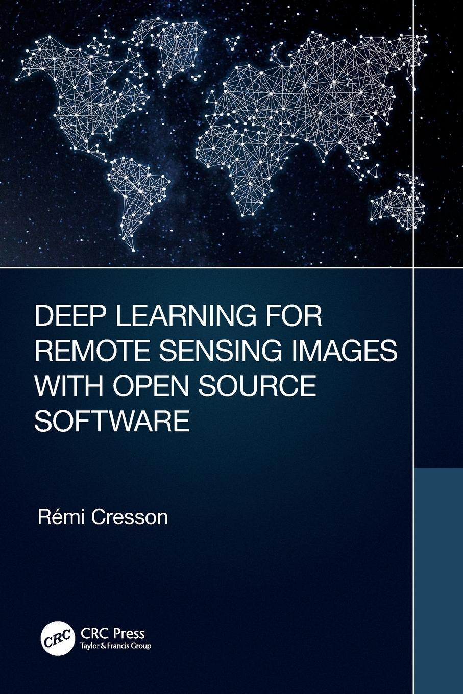 Cover: 9780367518981 | Deep Learning for Remote Sensing Images with Open Source Software