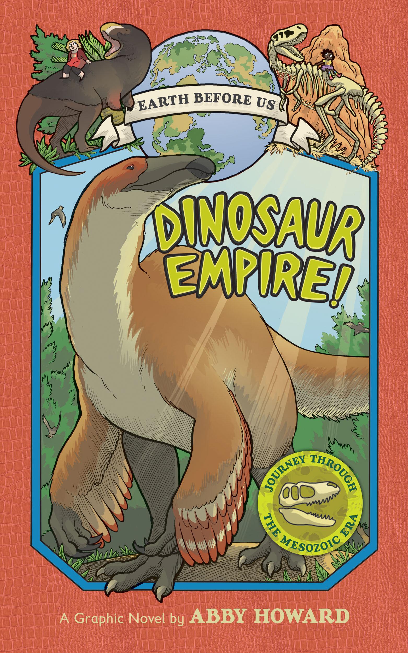 Cover: 9781419736223 | Dinosaur Empire! | Journey Through the Mesozoic Era | Abby Howard