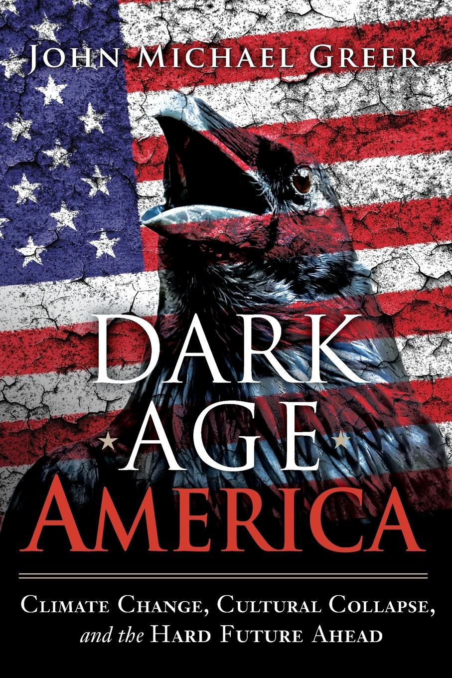 Cover: 9780865718333 | Dark Age America | John Michael Greer | Taschenbuch | Englisch | 2019