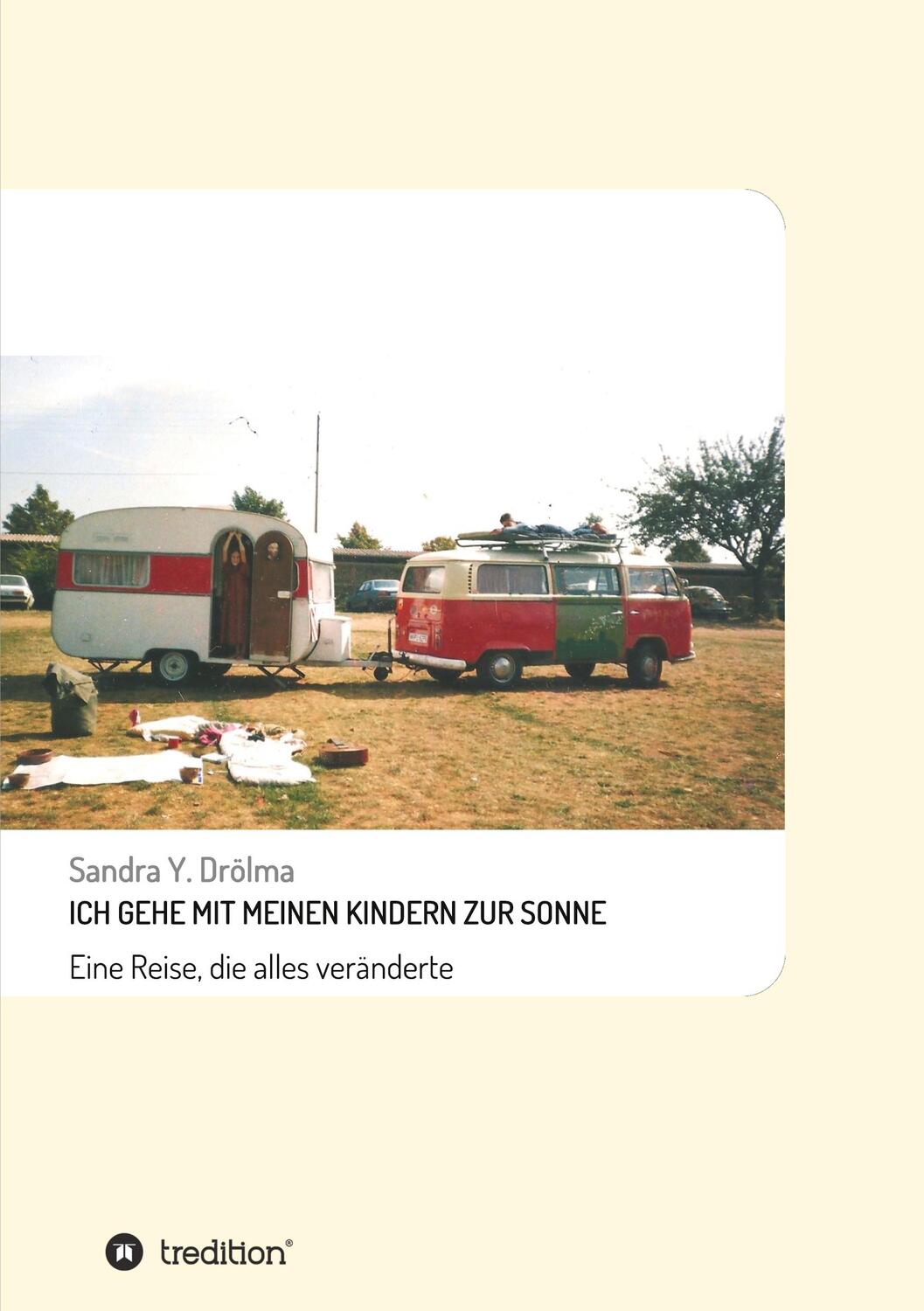 Cover: 9783347146389 | ICH GEHE MIT MEINEN KINDERN ZUR SONNE | Sandra Y. Drölma | Taschenbuch