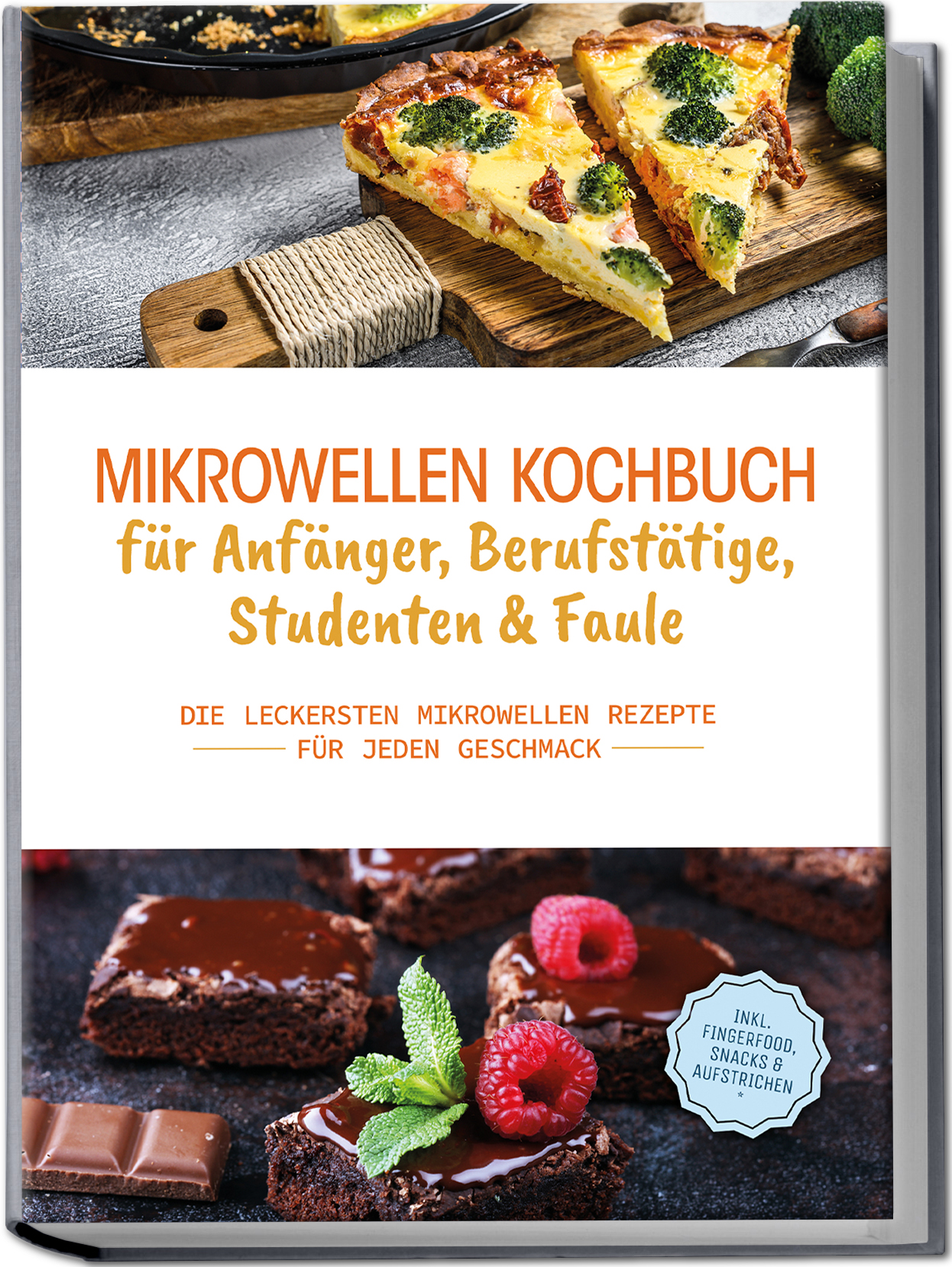 Cover: 9783969304532 | Mikrowellen Kochbuch für Anfänger, Berufstätige, Studenten &amp; Faule