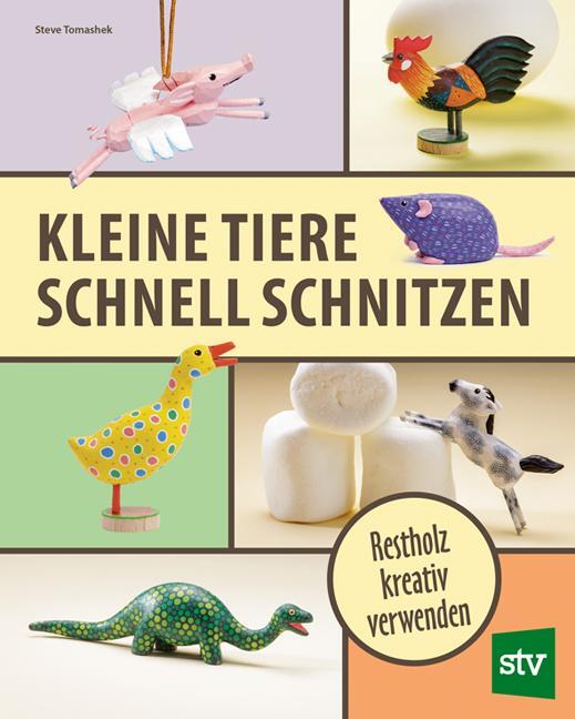 Cover: 9783702020613 | Kleine Tiere schnell schnitzen | Restholz kreativ verwenden | Tomashek