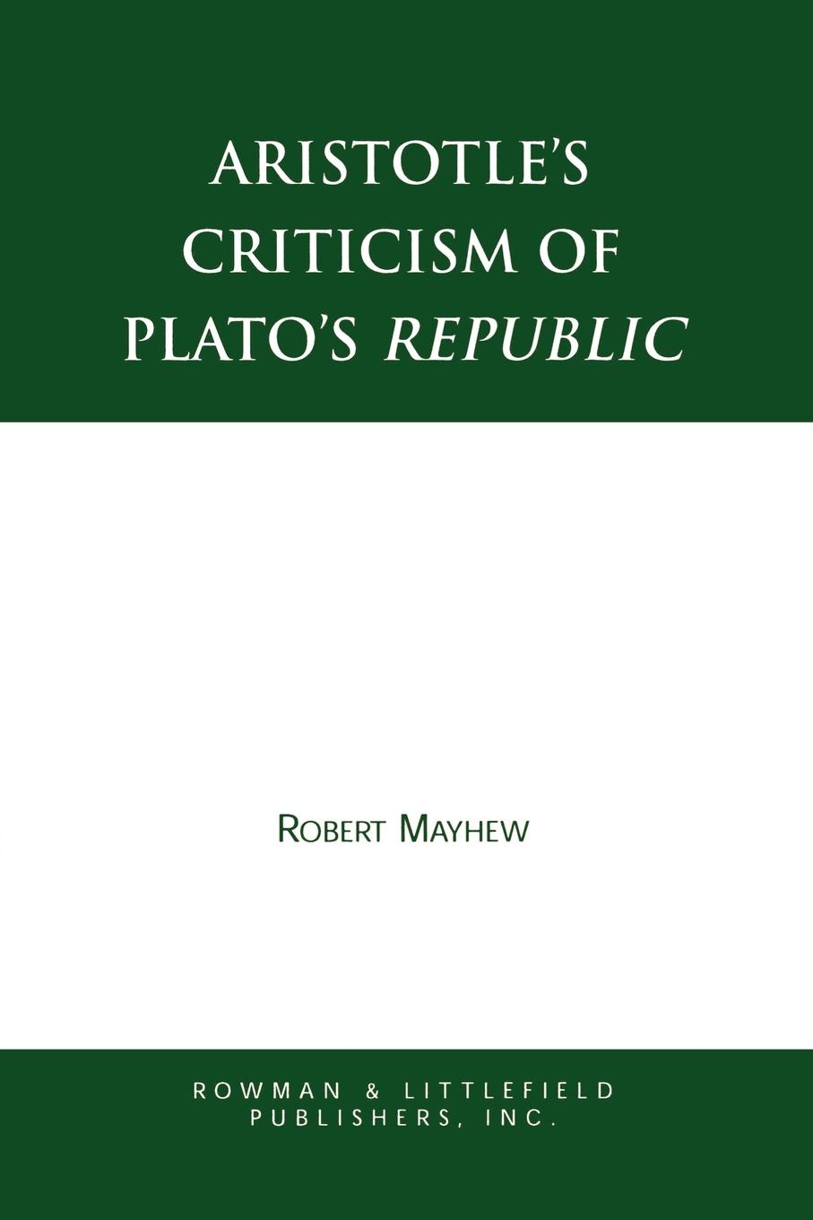 Cover: 9780847686551 | Aristotle's Criticism of Plato's Republic | Robert Mayhew | Buch