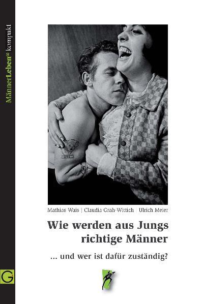 Cover: 9783932161759 | Wie werden aus Jungs richtige Männer | und wer ist dafür zuständig?