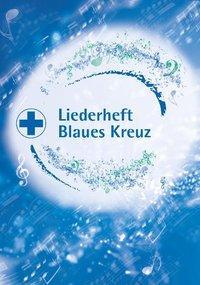 Cover: 9783941186385 | Liederheft Blaues Kreuz | Buch | Deutsch | 2015 | Blaukreuz Verlag