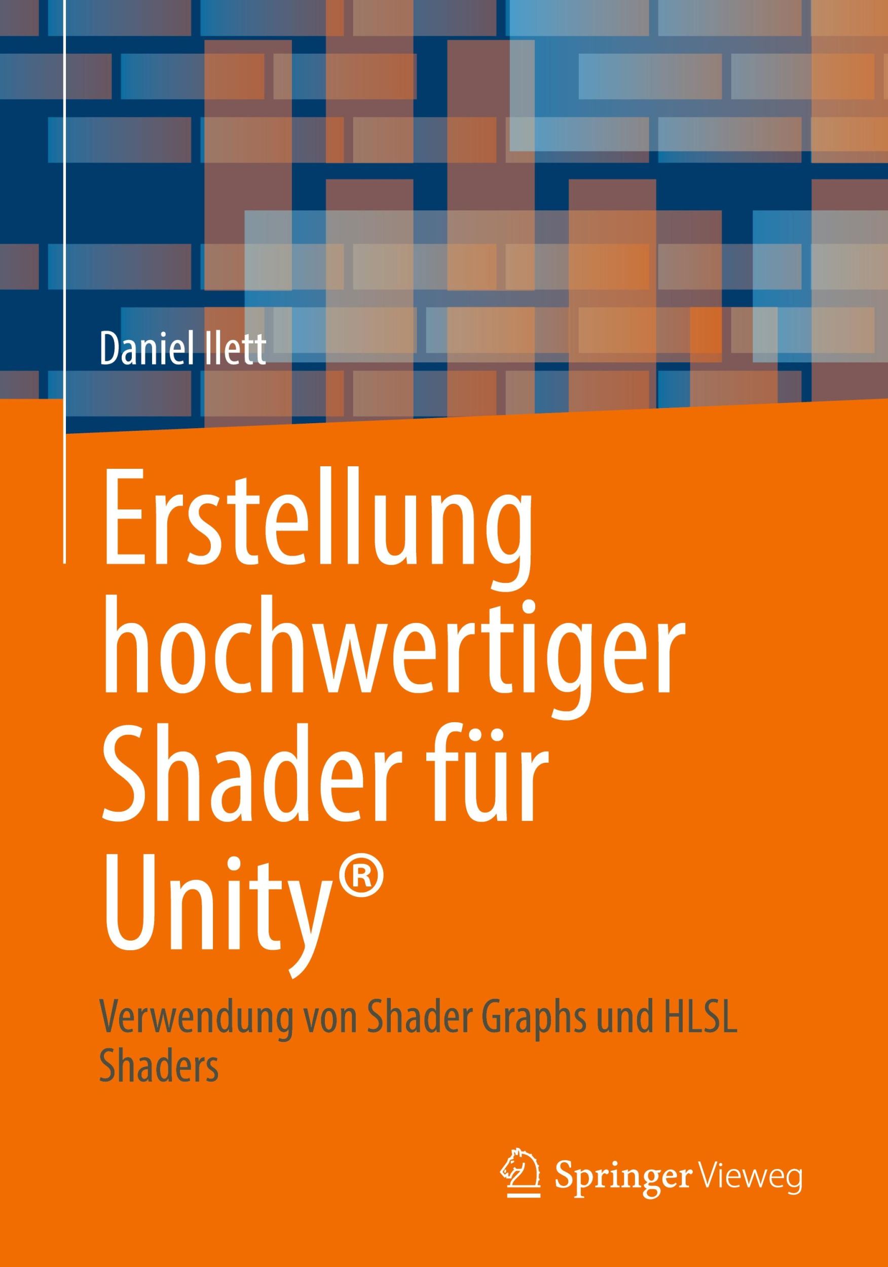 Cover: 9798868804298 | Erstellung hochwertiger Shader für Unity® | Daniel Ilett | Taschenbuch