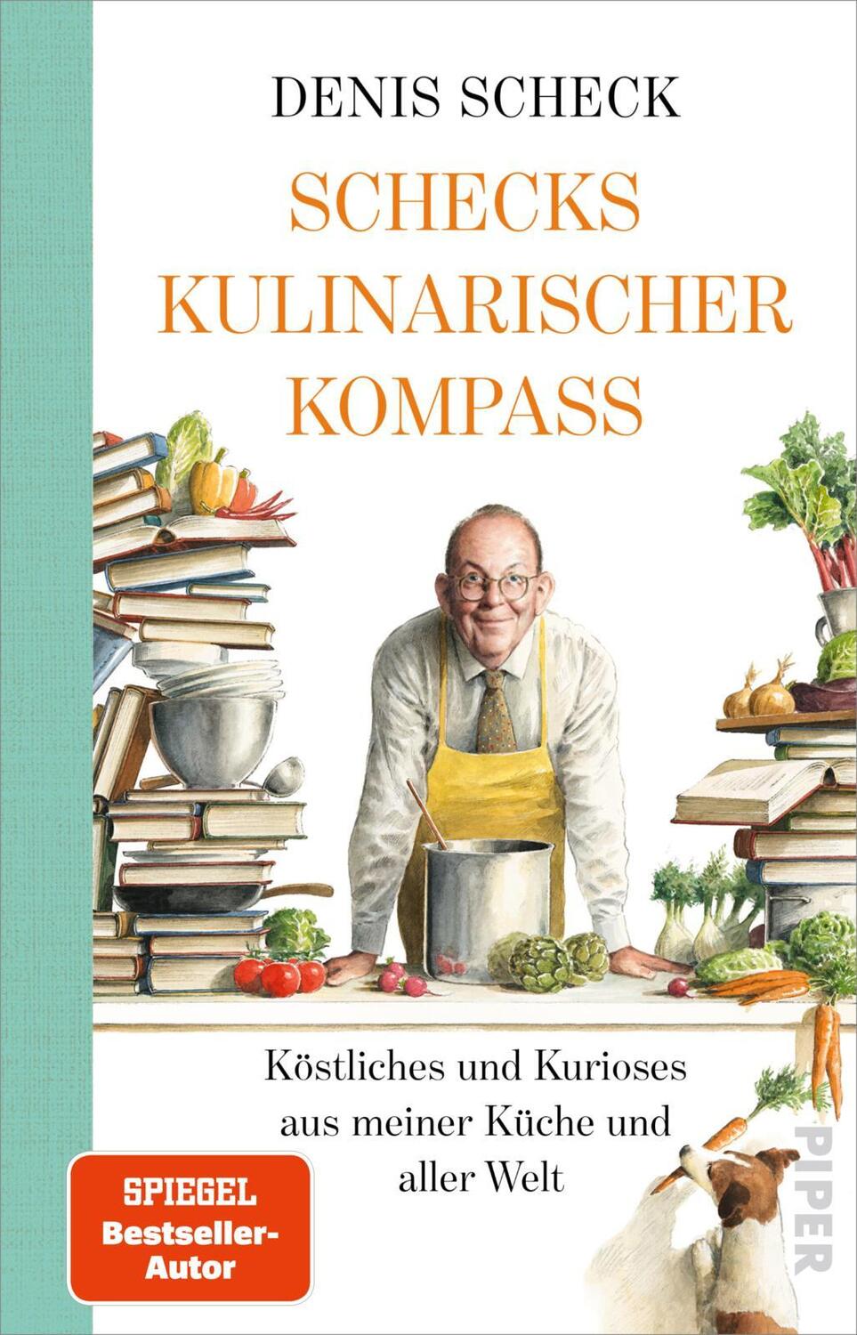 Cover: 9783492071444 | Schecks kulinarischer Kompass | Denis Scheck | Buch | 304 S. | Deutsch