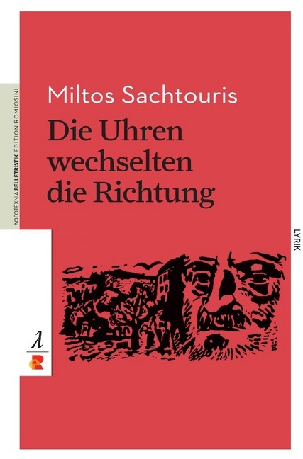 Cover: 9783946142546 | Die Uhren wechselten die Richtung | Miltos Sachtouris | Taschenbuch