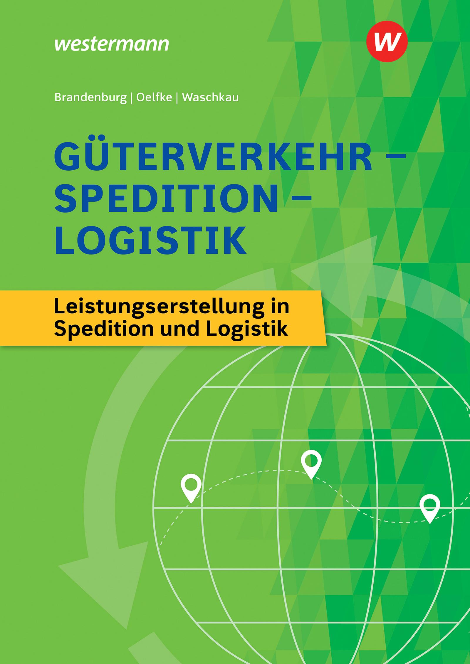 Cover: 9783427317449 | Güterverkehr - Spedition - Logistik. Schulbuch | Brandenburg (u. a.)