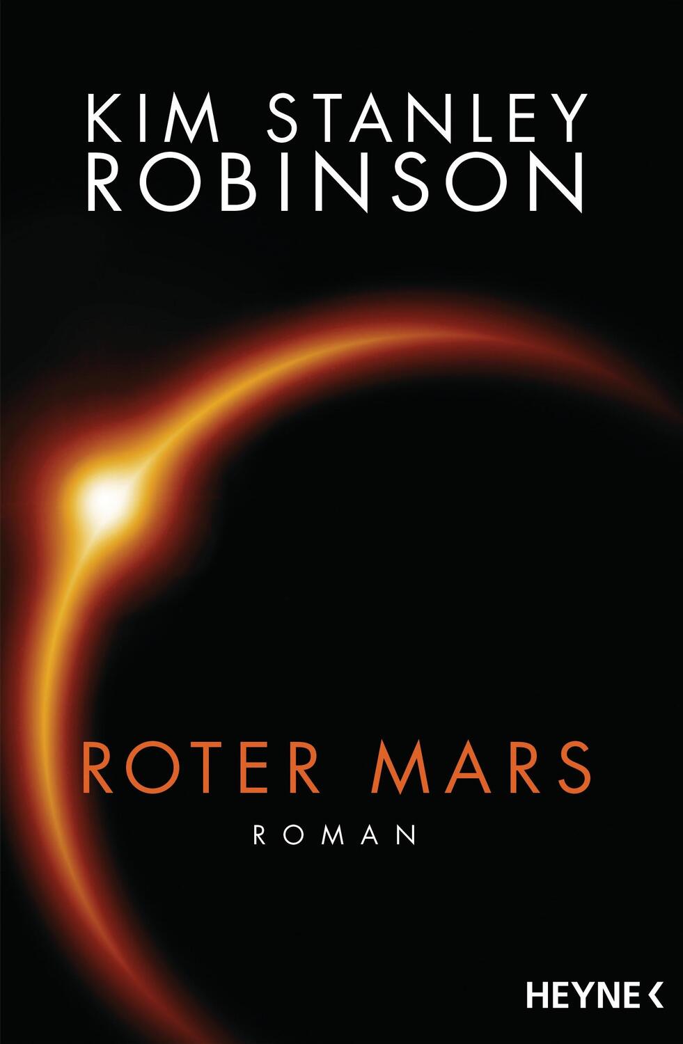 Cover: 9783453316966 | Roter Mars | Die Mars-Trilogie | Kim Stanley Robinson | Taschenbuch