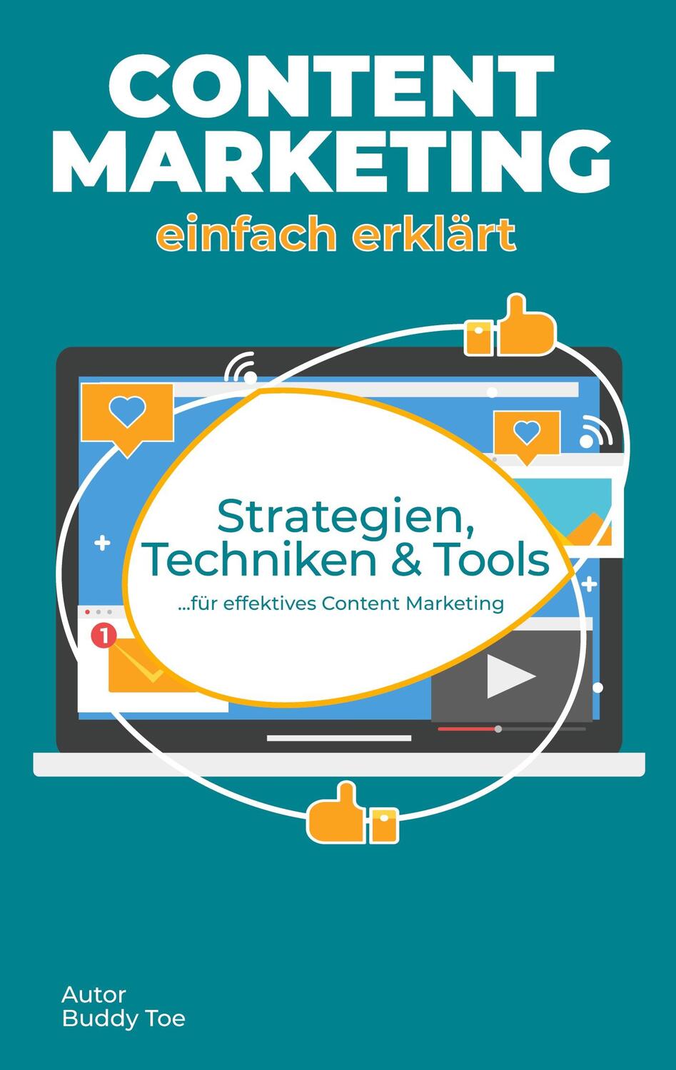 Cover: 9783756889297 | Content Marketing einfach erklärt | Buddy Toe | Taschenbuch | Deutsch