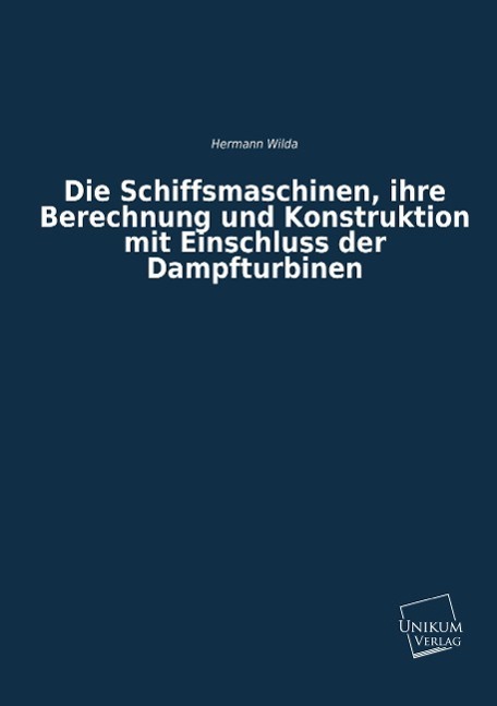 Cover: 9783845711348 | Die Schiffsmaschinen, ihre Berechnung und Konstruktion mit...