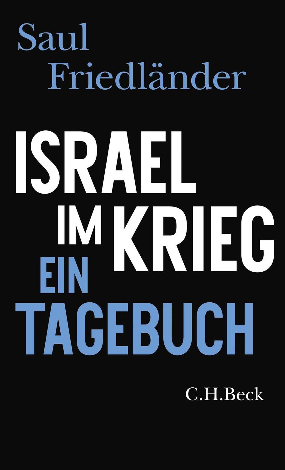 Cover: 9783406824562 | Israel im Krieg | Ein Tagebuch | Saul Friedländer | Buch | 208 S.