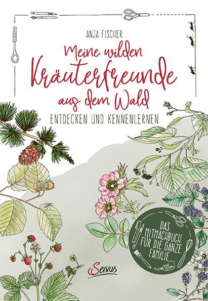 Cover: 9783710403606 | Meine wilden Kräuterfreunde aus dem Wald | Entdecken und kennenlernen