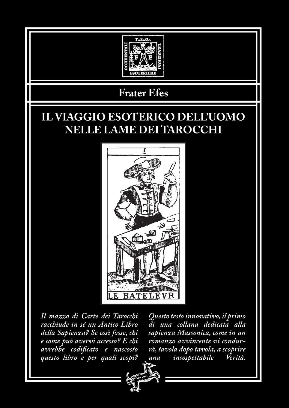 Cover: 9788898750788 | Il viaggio esoterico dell'uomo nelle lame dei Tarocchi - | Frater Efes