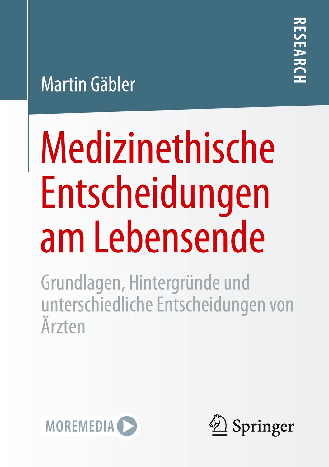 Cover: 9783658329587 | Medizinethische Entscheidungen am Lebensende | Martin Gäbler | Buch