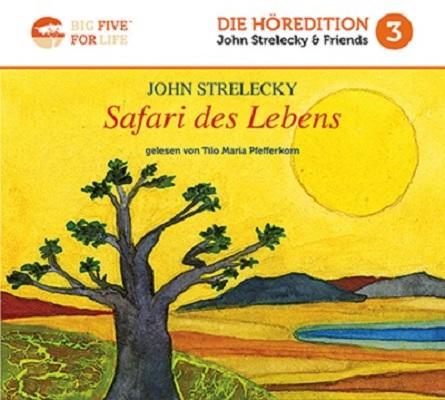 Cover: 9783981818925 | Safari des Lebens | Die fünf großen Ziele im Leben | John P. Strelecky