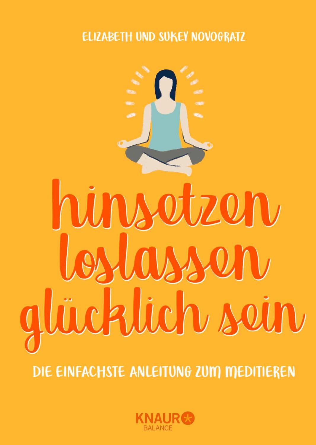 Cover: 9783426675618 | hinsetzen, loslassen, glücklich sein | Elizabeth Novogratz (u. a.)