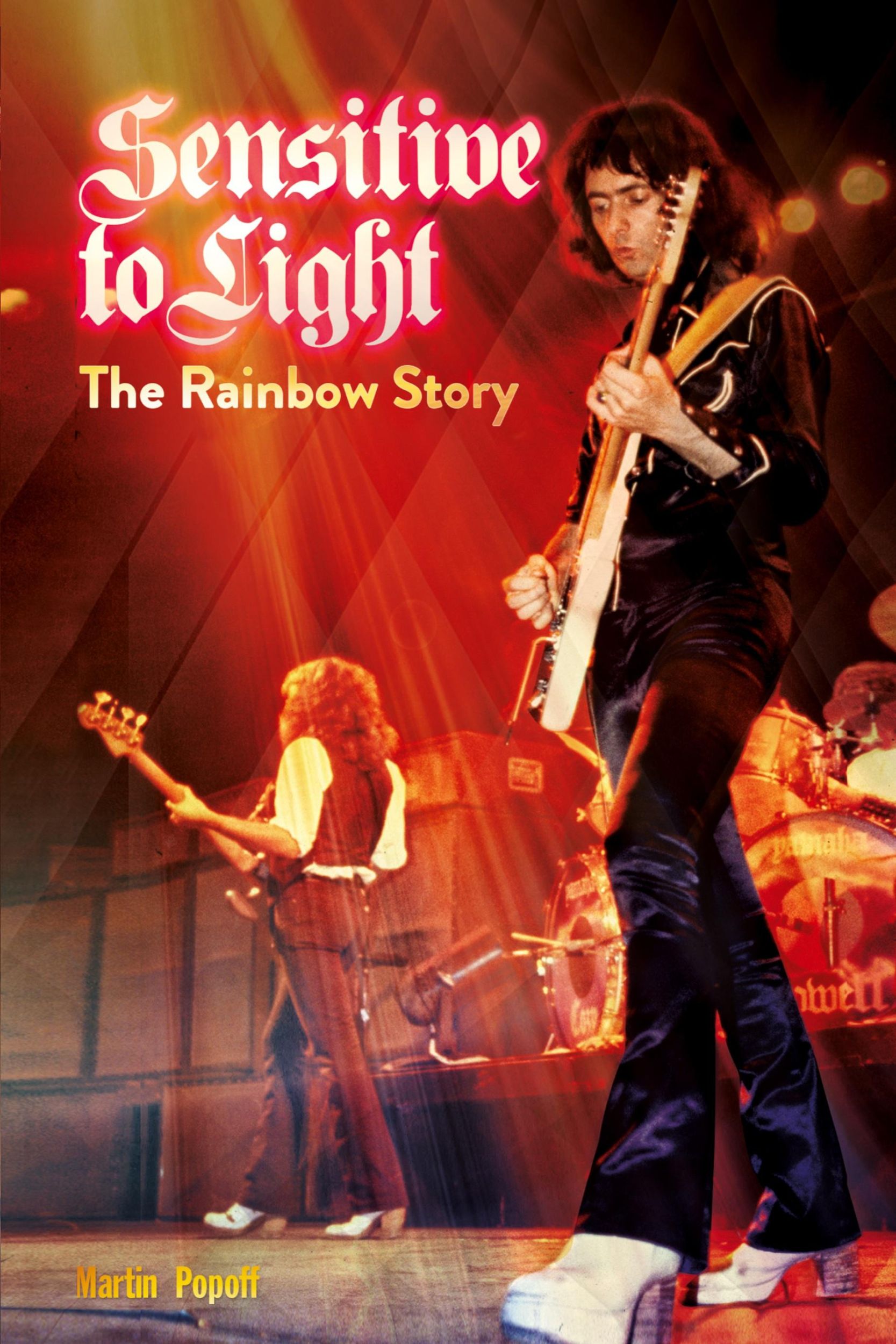 Cover: 9781912782406 | Sensitive To Light | The Rainbow Story | Martin Popoff | Taschenbuch