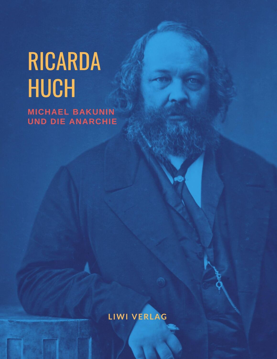 Cover: 9783965423701 | Michael Bakunin und die Anarchie | Ricarda Huch | Taschenbuch | 160 S.