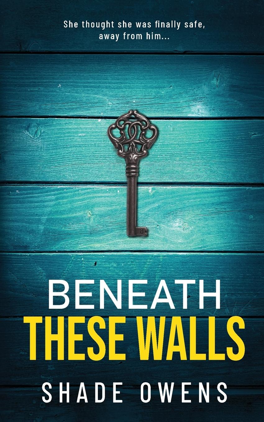 Cover: 9781990775390 | Beneath These Walls | Shade Owens | Taschenbuch | Englisch | 2024