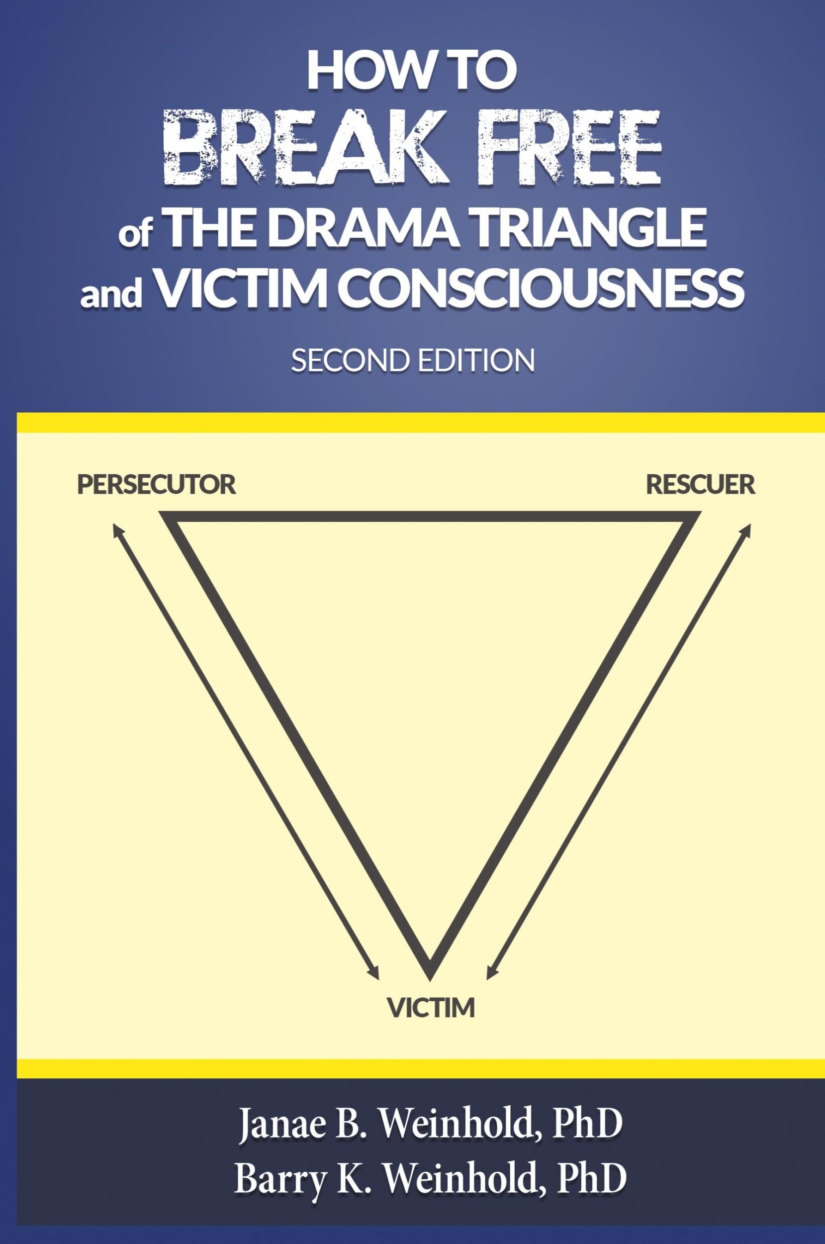 Cover: 9798218987152 | How to Break Free of the Drama Triangle and Victim Consciousness