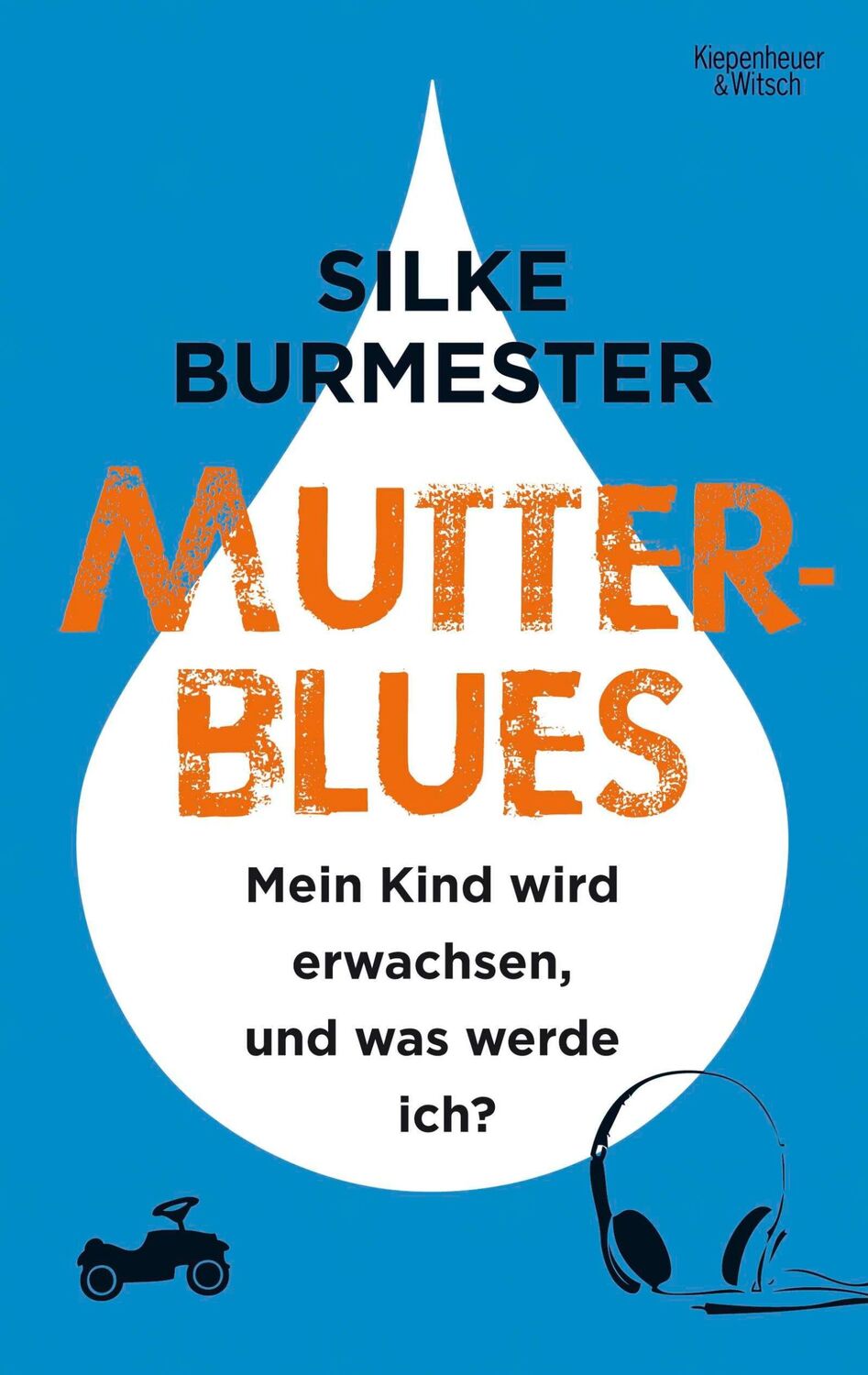 Cover: 9783462049527 | Mutterblues | Mein Kind wird erwachsen, und was werde ich? | Burmester