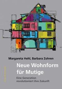 Cover: 9783905689594 | Neue Wohnform für Mutige | Eine Generation revolutioniert ihre Zukunft