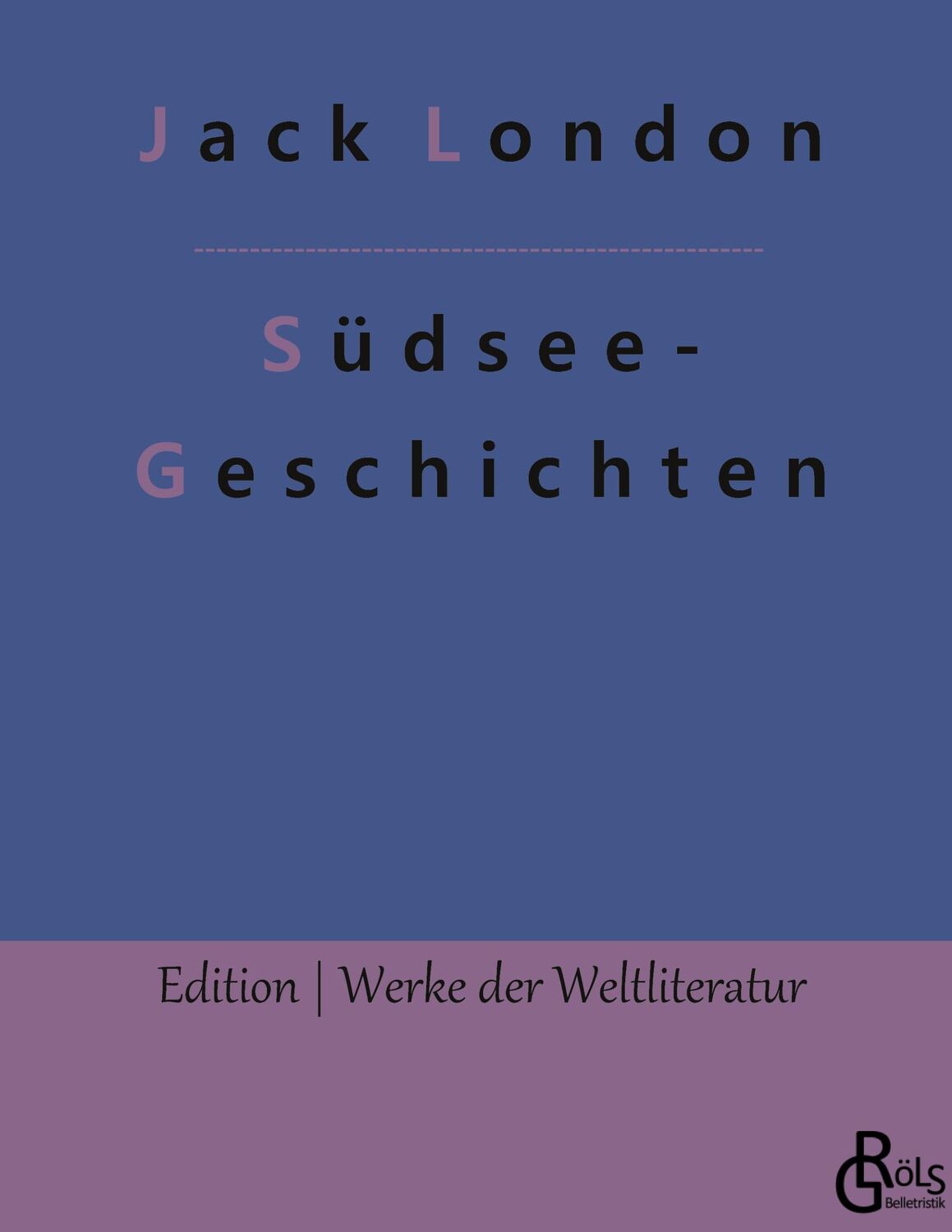 Cover: 9783966379380 | Südsee-Geschichten | Jack London | Buch | HC gerader Rücken kaschiert